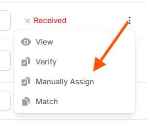 Open the receipt action menu and select Manually Assign.