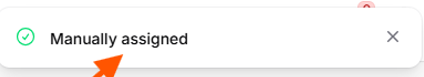 Manually assigned confirmation notification.